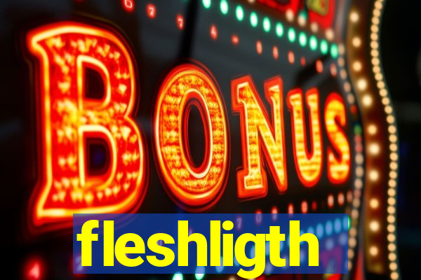 fleshligth