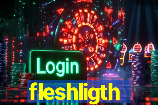 fleshligth