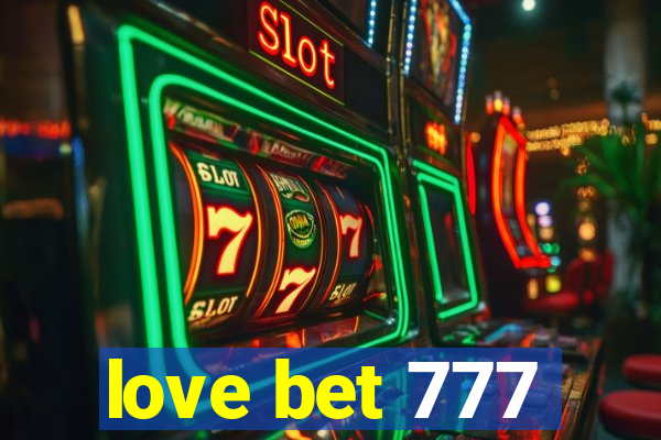 love bet 777