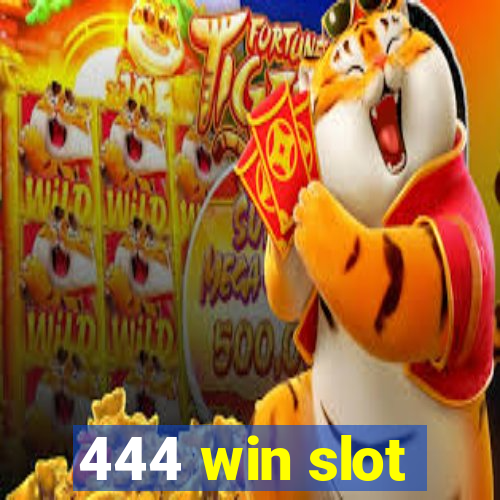 444 win slot