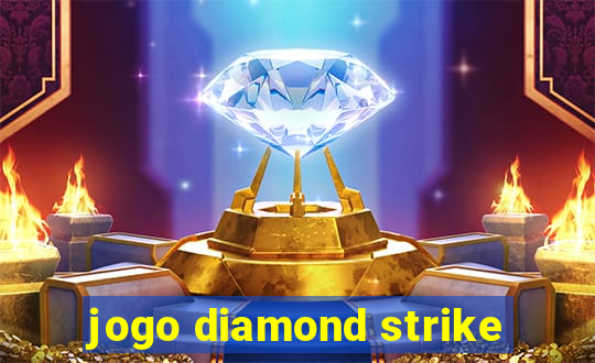 jogo diamond strike