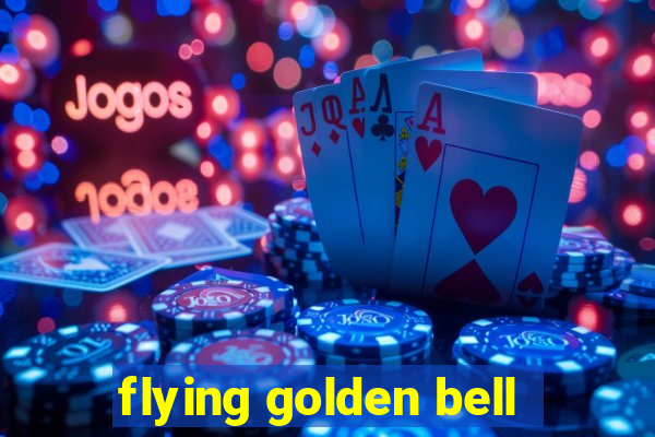 flying golden bell