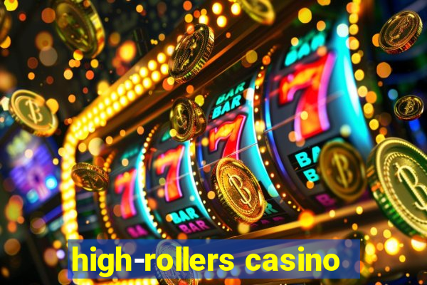 high-rollers casino