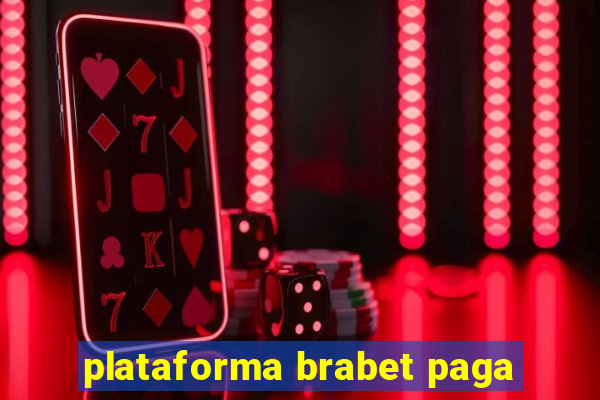 plataforma brabet paga