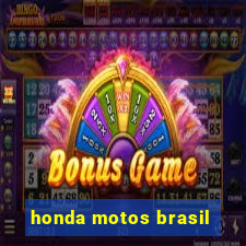 honda motos brasil