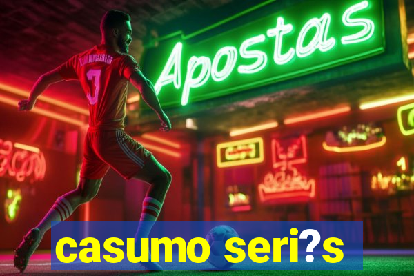 casumo seri?s