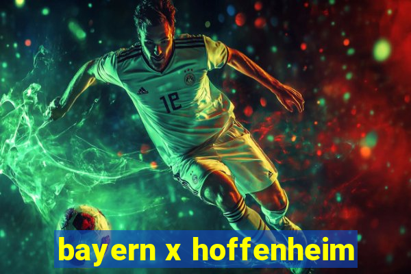 bayern x hoffenheim