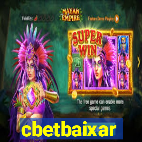 cbetbaixar