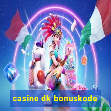 casino dk bonuskode