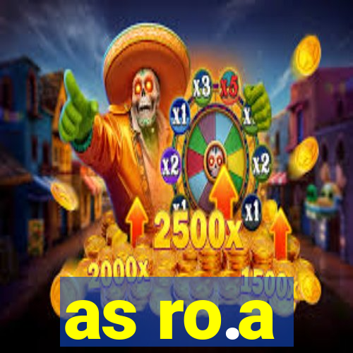 as ro.a