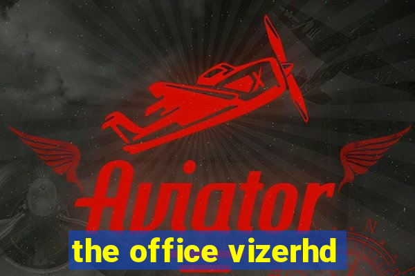 the office vizerhd