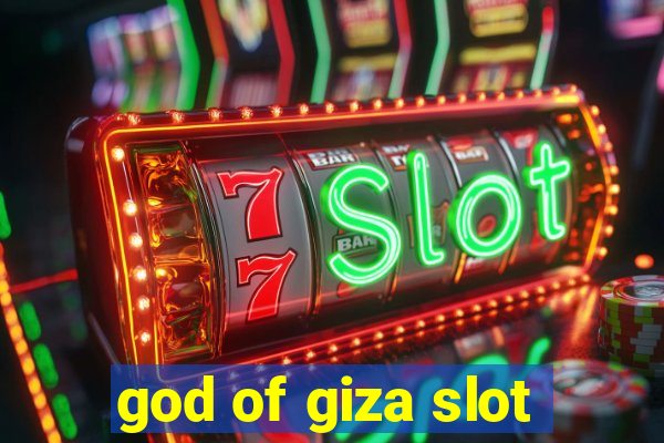 god of giza slot