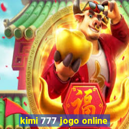 kimi 777 jogo online