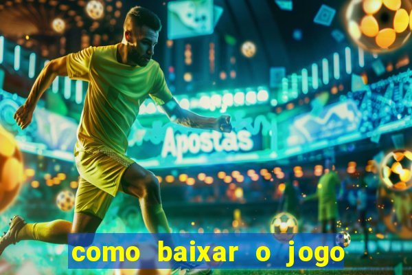 como baixar o jogo do tig