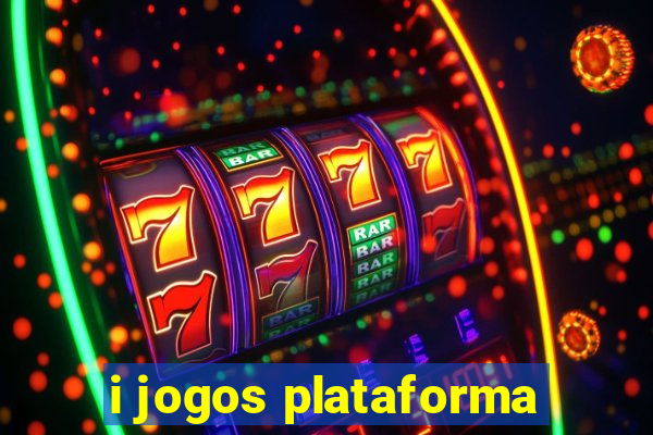 i jogos plataforma