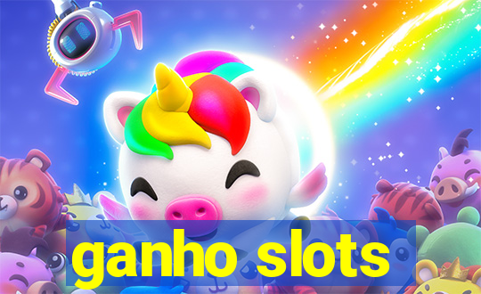 ganho slots