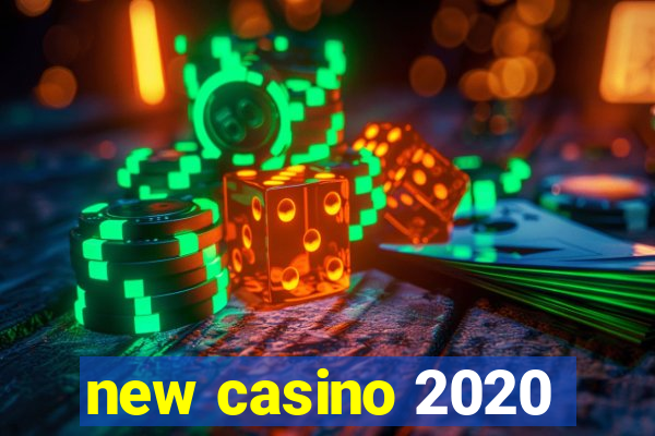 new casino 2020