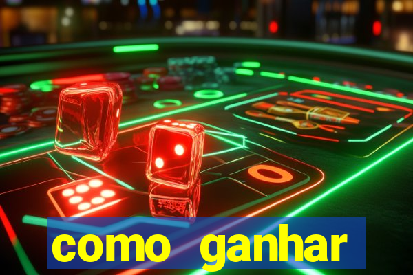 como ganhar dinheiro em um jogo