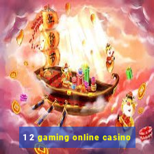 1 2 gaming online casino