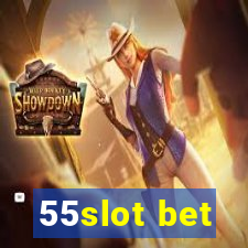 55slot bet