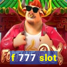 f 777 slot