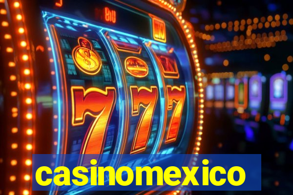 casinomexico