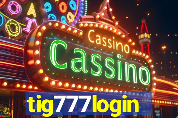 tig777login