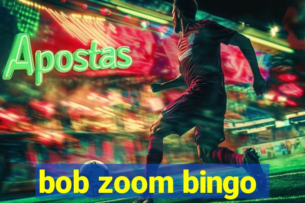 bob zoom bingo