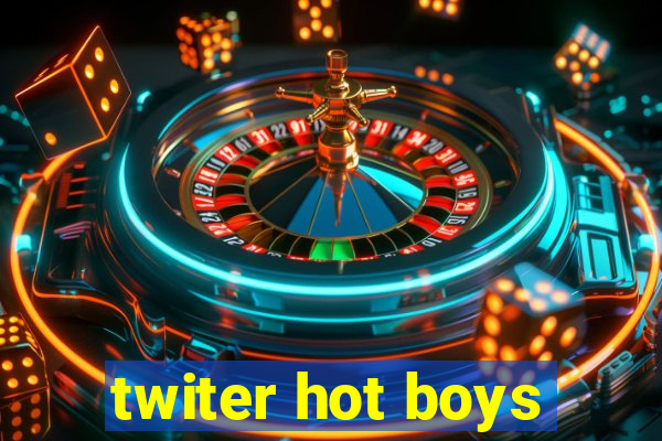 twiter hot boys