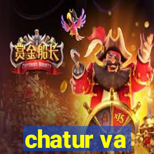 chatur va