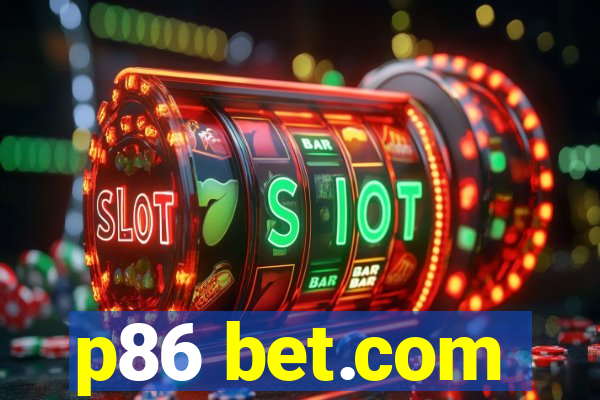 p86 bet.com