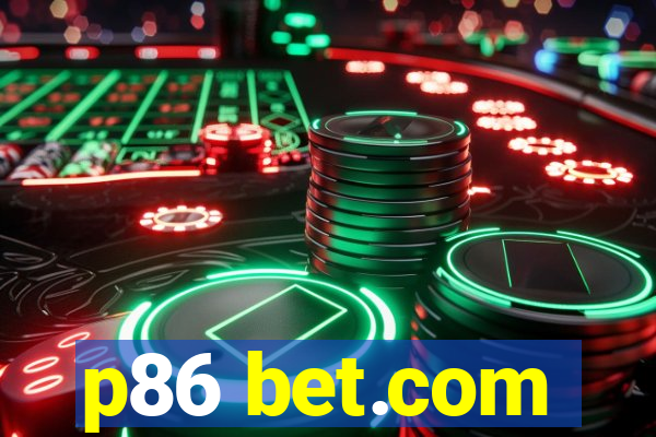 p86 bet.com