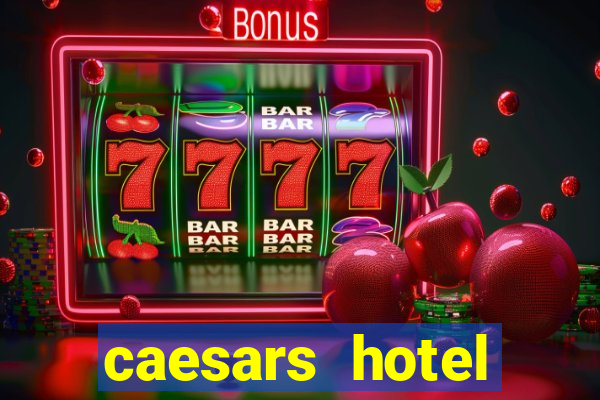 caesars hotel casino las vegas