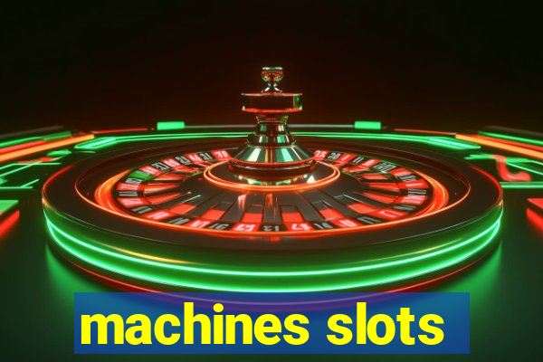 machines slots