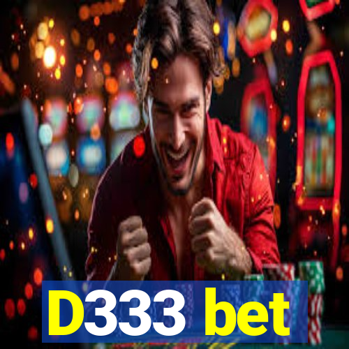 D333 bet