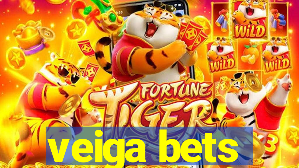 veiga bets