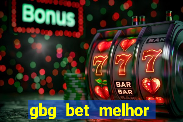 gbg bet melhor horário para jogar