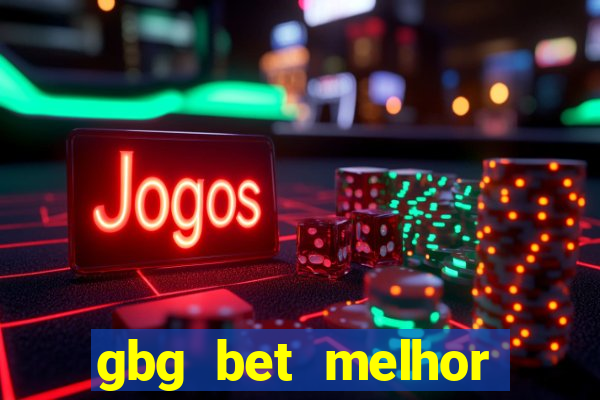 gbg bet melhor horário para jogar