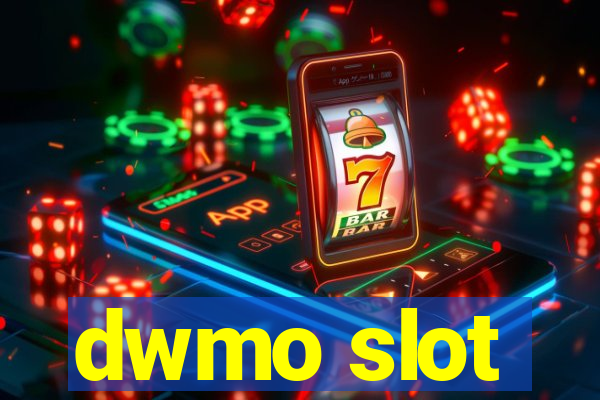 dwmo slot