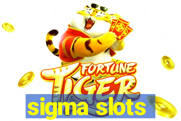 sigma slots