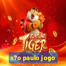 s?o paulo jogo