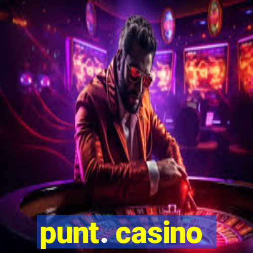 punt. casino