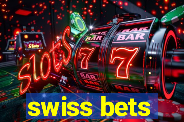 swiss bets