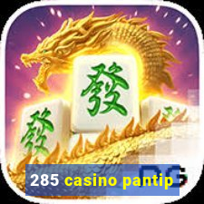 285 casino pantip