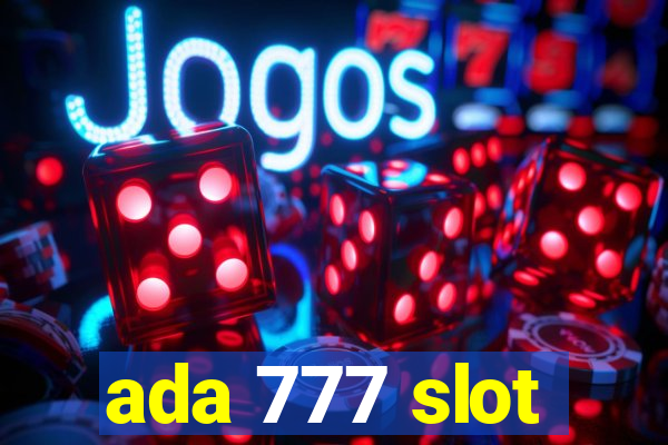 ada 777 slot