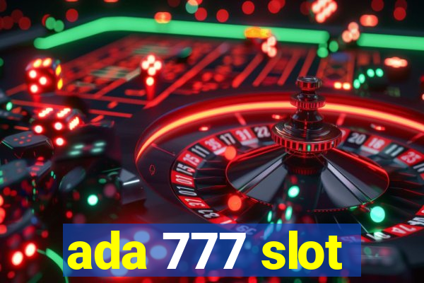 ada 777 slot