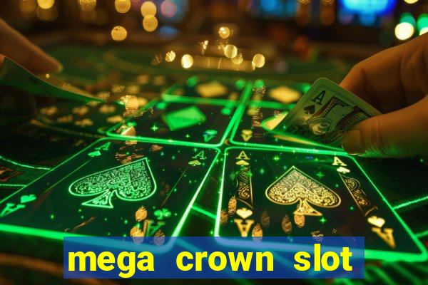 mega crown slot free play