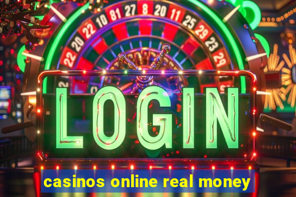 casinos online real money