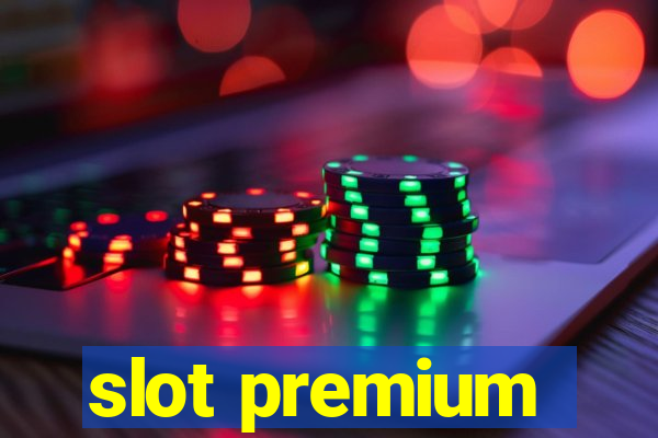 slot premium