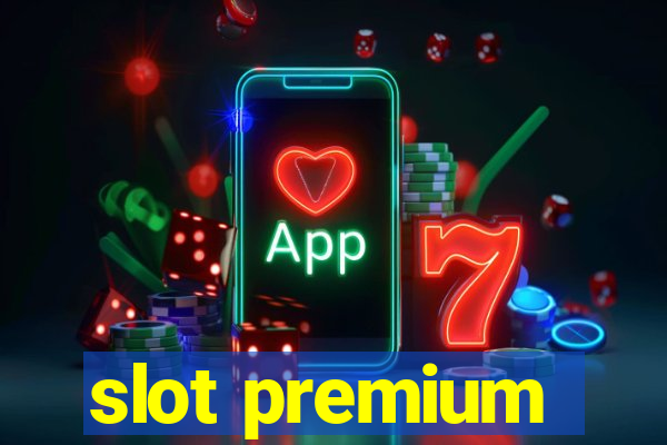 slot premium